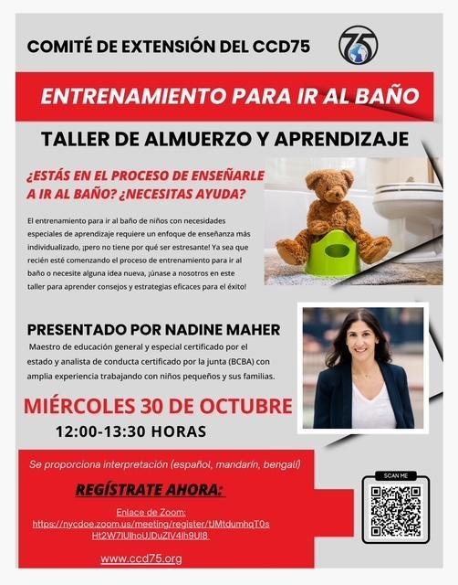 Flyer in Spanish: Comité de Extensión del CCD75, Entrenamiento para ir al baño, taller de almuerzo y aprendizaje. Presentado por Nadine Maher. Miércoles 30 de octubre, 12:00 a 13:30 horas. Se proporciona interpretación en español, mandarín y bengalí.
